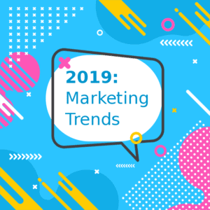 2019 Marketing trends